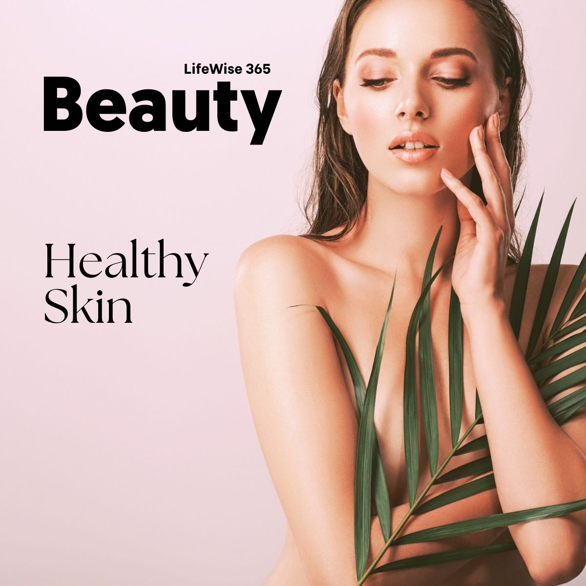 Lifewise 365 Beauty Hỗ Trợ Cho Da Tóc Móng